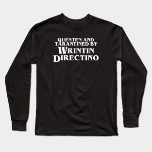 Pulp Fiction | Quenten and Tarantined by Wrintin Directino Long Sleeve T-Shirt